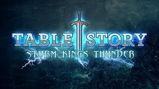 Storm Kings Thunder DampD  Ep 1 Pt1  Tablestory [upl. by Oralla]