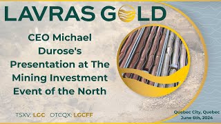 Lavras Gold CEO Michael Duroses Presentation at The Mining Investment Event of the North June 2024 [upl. by Wileen]