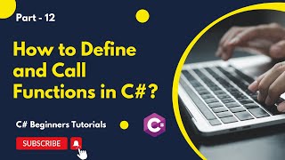 Part 12  How to Define and Call MethodsFunctions in C  C Tutorial for Beginners [upl. by Auqcinahs]