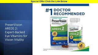 PreserVision AREDS 2 ExpertBacked Eye Vitamins for Vision Vitality [upl. by Aneema]