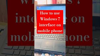 How to use Windows 7 interface on mobile phone window7simu window7 andoidToWindow shorts viral [upl. by Inaja]