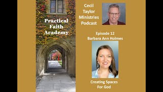 Practical Faith Academy  Episode 12  Barbara Ann Holmes [upl. by Yramliw]