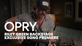 Opry Backstage  Riley Green Exclusive Song Premiere [upl. by Esther]