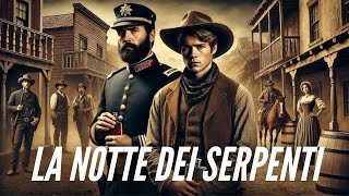 La Notte dei Serpenti  Western  Film Completo in Italiano [upl. by Ettolrahs187]