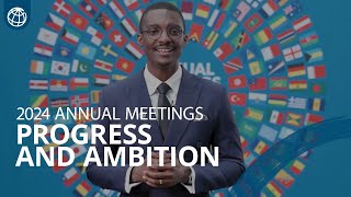 World Bank Annual Meetings 2024 Progress and Ambition for the Future  WrapUp [upl. by Chimene]