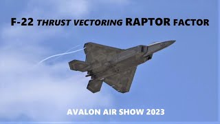 Raptor Factor Thrust Vectoring USAF F22 display Avalon Air Show 2023 [upl. by Naesed]