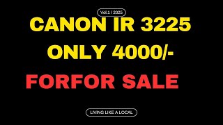 Canon ir 3225 for sale ￼ first RC Machine￼ cheap price’￼￼ Canon Best machine 2024 ￼ only 40000 [upl. by Nosauq]