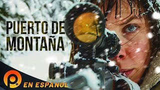 PUERTO DE MONTAÑA  HD  PELICULA COMPLETA DE ACCION EN ESPANOL LATINO [upl. by Rana27]