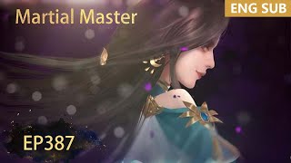 ENG SUB  Martial Master EP387 episode english [upl. by Smiga]