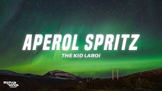 The Kid LAROI  APEROL SPRITZ Lyrics [upl. by Ecirtam]