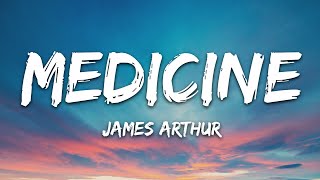 James Arthur  Medicine Lyrics [upl. by Hilda]