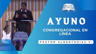 Ayuno Congregacional en Línea  Ps Alberto Diaz V  20241115 [upl. by Bilski]