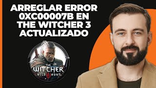 FIX The Witcher 3 Error 0xc00007b Error ACTUALIZADO [upl. by Estren]