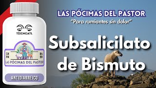 Las Pócimas del Pastor  Subsalicilato de Bismuto [upl. by Dich]