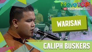 Warisan  Caliph Buskers Persembahan LIVE MeleTOP [upl. by Selinda320]