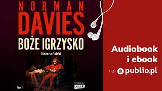 Boże Igrzysko Tom 1 Norman Davies Audiobook PL [upl. by Pancho]