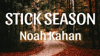 Noah Kahan  Stick Season Lyrics [upl. by Faulkner]