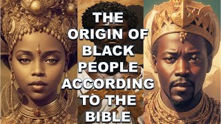 THE ORIGIN OF BLACK PEOPLE ACCORDING TO THE BIBLE  Bible Mysteries Explained [upl. by Nonnaer77]