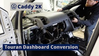 VW Caddy 2K Build Series  Touran Dash Conversion How To  Episode 7 [upl. by Ellenar152]