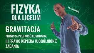 Fizyka  Pierwsza prędkość kosmiczna III prawo Keplera uogólnione zadania [upl. by Paver562]