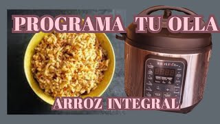 COMO HACER ARROZ INTEGRAL EN INSTAT POT Y PROGRAMARLA [upl. by Wightman834]