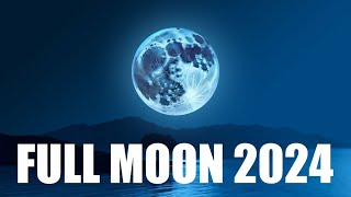 Full Moon 2024  Time Dates and Nicknames of Full Moon  Full Moon Calendar 2024 [upl. by Aynodal607]