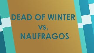 Dead of Winter Winter der Toten vs Naufragos  Brettspiel Battlereview [upl. by Hareenum]