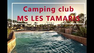 Camping club MS les Tamaris [upl. by Irod]