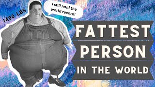 The fattest person in the world Jon Brower Minnoch Interesting story amp History [upl. by Abagael364]