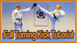 Taekwondo Roundhouse KickFull Turning Kick Tutorial  GNT How to [upl. by Hattie]