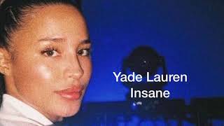 Yade Lauren  Insane [upl. by Aemat]