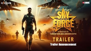 Sky Force Official Trailer Announcement  Akshay Kumar  Veer Pahariya  Sara Ali Khan [upl. by Celeste]