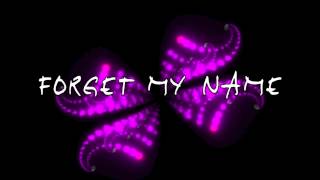 Forget My Name Lyric Video [upl. by Carrol412]