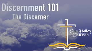 1 The Discerner 1 of 7 of Discernment 101 [upl. by Omar]