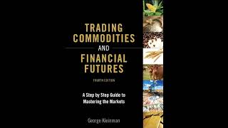 George Kleinman  Trading Commodities and Financial Futures [upl. by Rolyks]