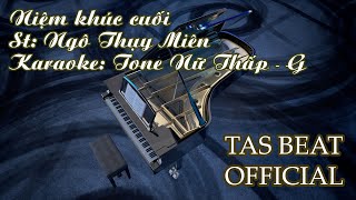 Karaoke Niệm Khúc Cuối  Tone Nữ Thấp  TAS BEAT [upl. by Innattirb284]