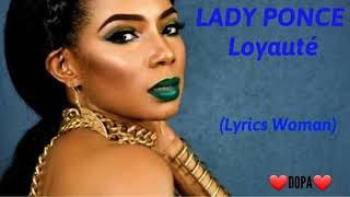 LADY PONCE  Loyauté Lyrics [upl. by Eppesiug170]