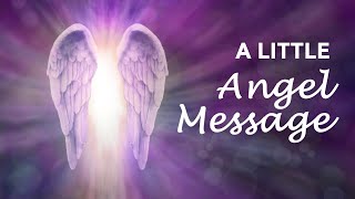 A LITTLE ANGEL MESSAGE 💖 PICK A CARD ✨ angelmessages dailyangelmessage dailyguidance [upl. by Clemmy446]