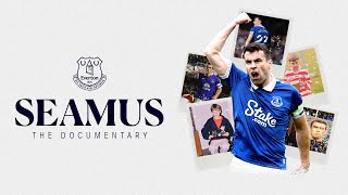 SEAMUS  The Documentary  Seamus Colemans incredible rise from unknown to Everton icon [upl. by Hamachi830]