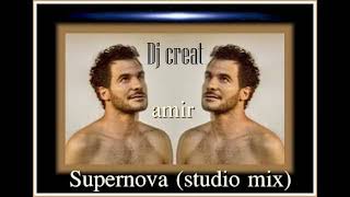 Amir  Supernova Dj creat [upl. by Adar]