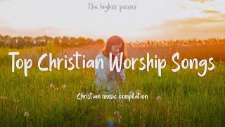 Top Christian Worship Songs 2023  Playlist Hillsong Praise amp Worship Songs [upl. by Allison]