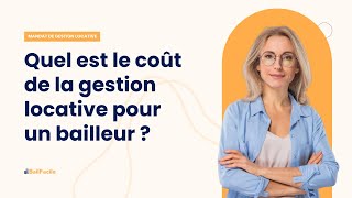 Quel est le coût de la gestion locative pour un bailleur [upl. by Enilrem]