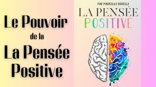 Livre Audio Complet en français  La Pensée Positive de Marcello Borelli  Développement personnel [upl. by Feriga]