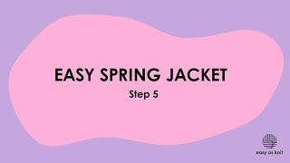 Easy Spring Jacket step 5 [upl. by Raclima]