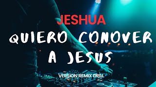 Quiero Conocer a Jesus  Yeshua  Moises Keys Remix [upl. by Alyaj]