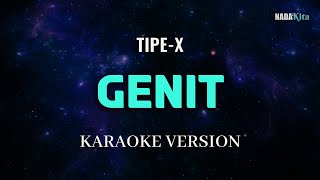 Tipe X  Genit Karaoke Pop Ska [upl. by Leonard845]