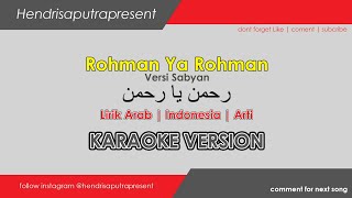 Nisa Sabyan  Rohman ya Rohman Lirik Arab  Teks Indonesia  Terjemahan  Karaoke Vesrion [upl. by Analat]