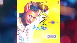 Ishq Stereo Nation TAZ [upl. by Drannek]