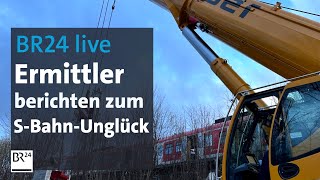 SBahnUnglück in Schäftlarn Pressekonferenz zum aktuellen Stand der Ermittlungen  BR24 [upl. by Paulie]