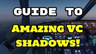 Prepar3D V4  How to Fix Blurry Virtual Cockpit Shadows [upl. by Silohcin]